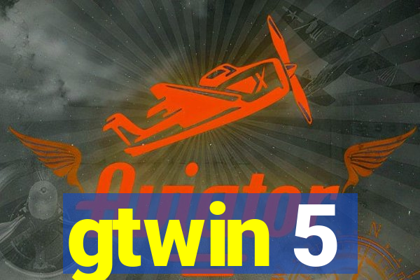 gtwin 5